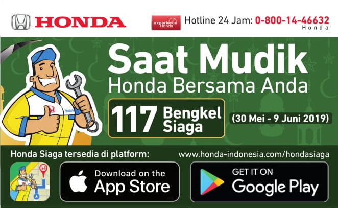 SAMBUT MUSIM MUDIK & LEBARAN 2019, HONDA KEMBALI GELAR PROGRAM BENGKEL SIAGA DIDUKUNG APLIKASI INTERAKTIF